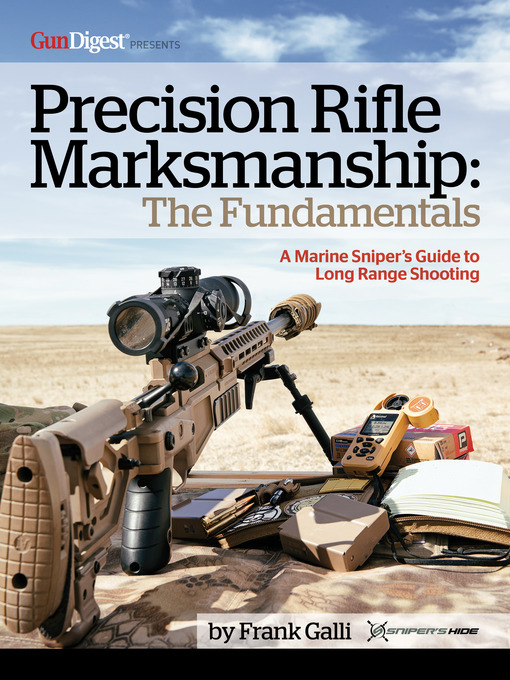 Title details for Precision Rifle Marksmanship by Frank Galli - Available